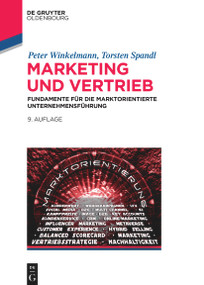 Marketing und Vertrieb (Fundamente für die marktorientierte Unternehmensführung) (German Edition) by Peter Winkelmann, Torsten Spandl, 9783110787573
