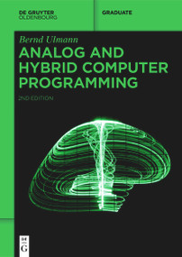 Analog and Hybrid Computer Programming by Bernd Ulmann, 9783110787597