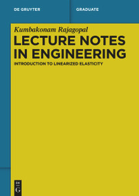 Lecture Notes in Engineering (Introduction to Linearized Elasticity) by Kumbakonam Rajagopal, 9783110789423