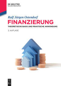 Finanzierung (Theoretische Basis und praktische Anwendung) (German Edition) by Ralf Jürgen Ostendorf, 9783110791006
