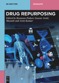 Drug Repurposing by Ramarao Poduri, Gaurav Joshi, Mayank Sharma, Asim Kumar, 9783110791143