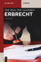 Erbrecht (German Edition) - 9783110792010 by Dirk Olzen, Dirk Looschelders