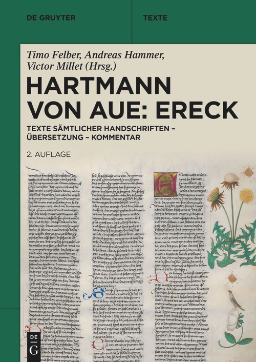 Hartmann von Aue: Ereck (Texte sämtlicher Handschriften - Übersetzung - Kommentar) (German Edition) by Timo Felber, Andreas Hammer, Victor Millet, Hartmann von Aue, 9783110797572