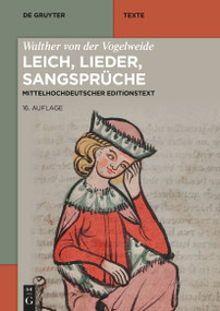 Walther von der Vogelweide: Leich, Lieder, Sangsprüche (German Edition) by Karl Lachmann, Christoph Cormeau, Thomas Bein, Horst Brunner, Walther von der Vogelweide, 9783110798739