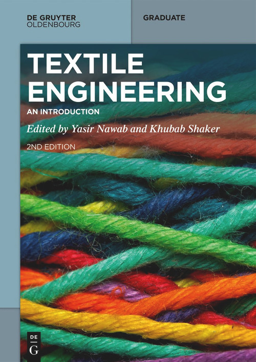 Textile Engineering (An Introduction) by Yasir Nawab, Khubab Shaker, 9783110799323