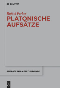 Platonische Aufsätze (German Edition) by Rafael Ferber, 9783110991680