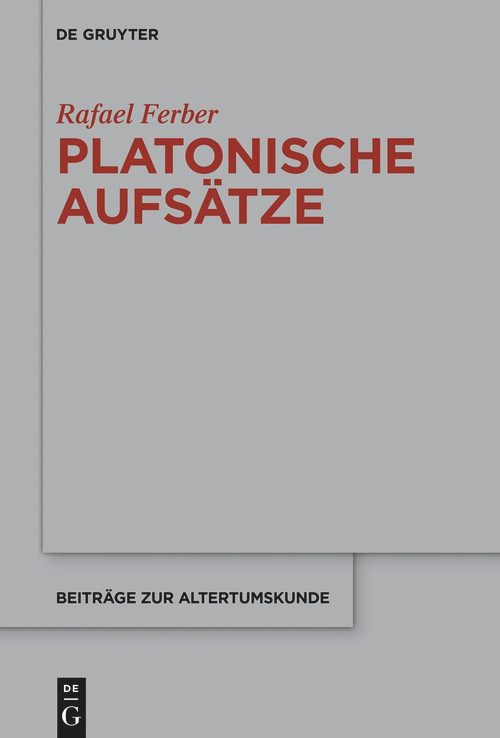 Platonische Aufsätze (German Edition) by Rafael Ferber, 9783110991680