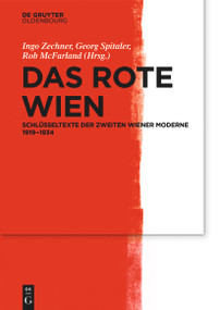 Das Rote Wien (Schlüsseltexte der Zweiten Wiener Moderne 1919-1934) (German Edition) - 9783110991901 by Rob McFarland, Georg Spitaler, Ingo Zechner, 9783110991901