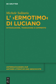 L' ›Ermotimo‹ di Luciano (Introduzione, traduzione e commento) (Italian Edition) by Michele Solitario, 9783110991987