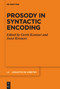 Prosody in Syntactic Encoding by Gerrit Kentner, Joost Kremers, 9783110992113