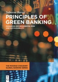 Principles of Green Banking (Managing Environmental Risk and Sustainability) - 9783110992205 by Suborna Barua, 9783110992205
