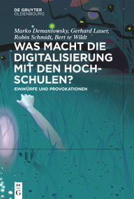 Was machen Digitalisierung und Künstliche Intelligenz mit der Psychotherapie? (Einwürfe und Provokationen) (German Edition) - 9783110992533 by Marko Demantowsky, Gerhard Lauer, Robin Schmidt, Bert te Wildt, 9783110992533