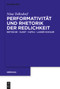 Performativität und Rhetorik der Redlichkeit (Nietzsche - Kleist - Kafka - Lasker-Schüler) (German Edition) by Nina Tolksdorf, 9783110992588
