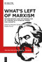 What's Left of Marxism (Historiography and the Possibilities of Thinking with Marxian Themes and Concepts) by Benjamin Zachariah, Lutz Raphael, Brigitta Bernet, 9783110992595