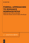 Formal Approaches to Romance Morphosyntax by Marc-Olivier Hinzelin, Natascha Pomino, Eva-Maria Remberger, 9783110995268