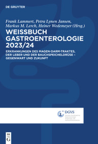Weissbuch Gastroenterologie 2023/24 (German Edition) by Frank Lammert, Petra Lynen Jansen, Markus M. Lerch, Heiner Wedemeyer, 9783110995756