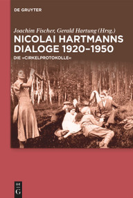 Nicolai Hartmanns Dialoge 1920-1950 (Die „Cirkelprotokolle“) (German Edition) by Joachim Fischer, Gerald Hartung, 9783110996692