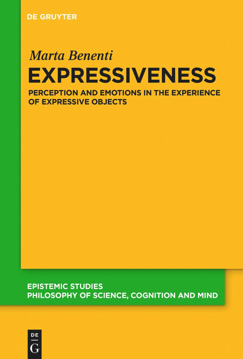 Expressiveness (Perception and Emotions in the Experience of Expressive Objects) by Marta Benenti, 9783110996753