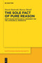 The Sole Fact of Pure Reason (Kant's Quasi-Ontological Argument for the Categorical Imperative) by Deryck Beyleveld, Marcus Düwell, 9783110996791