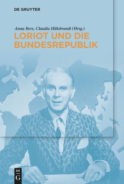 Loriot und die Bundesrepublik (German Edition) by Anna Bers, Claudia Hillebrandt, 9783110998757