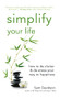 Simplify Your Life (How to De-Clutter & De-Stress Your Way to Happiness) - 9781630264208 by Sam Davidson, 9781630264208