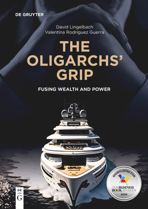 The Oligarchs' Grip (Fusing Wealth and Power) by David Lingelbach, Valentina Rodríguez Guerra, 9783111027760