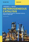 Heterogeneous Catalysis (Solid Catalysts, Kinetics, Transport Effects, Catalytic Reactors) by Abdullah A. Shaikh, 9783111032481