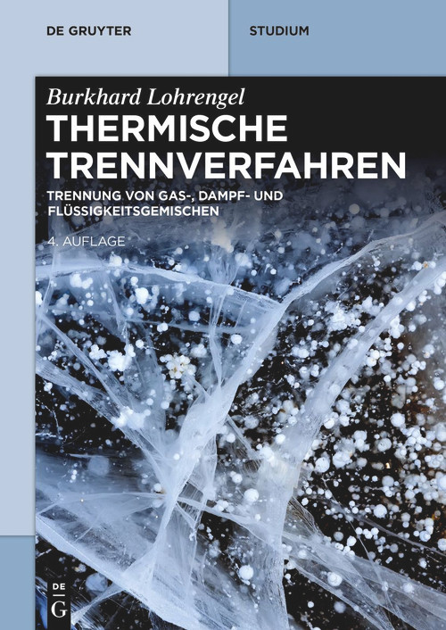 Thermische Trennverfahren (Trennung von Gas-, Dampf- und Flüssigkeitsgemischen) (German Edition) by Burkhard Lohrengel, 9783111033501