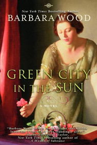 Green City In the Sun - 9781596528710 by Barbara Wood, 9781596528710
