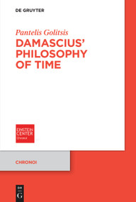 Damascius' Philosophy of Time by Pantelis Golitsis, 9783111053189