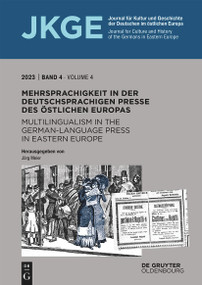 Mehrsprachigkeit in der deutschsprachigen Presse des östlichen Europas / Multilingualism in the German-Language Press in Eastern Europe by Jörg Meier, 9783111078281