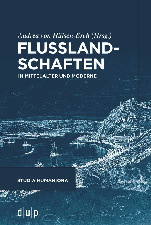 Flusslandschaften (In Mittelalter und Moderne) (German Edition) by Andrea Hülsen-Esch, 9783111085340
