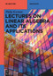 Lectures on Linear Algebra and its Applications by Philip Korman, 9783111085401