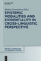 Epistemic Modalities and Evidentiality in Cross-Linguistic Perspective by Zlatka Guentchéva, 9783111086187