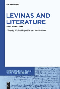 Levinas and Literature (New Directions) by Michael Fagenblat, Arthur Cools, 9783111088426