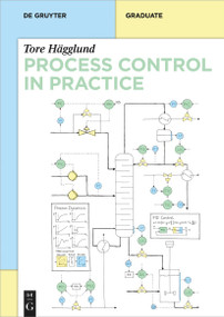 Process Control in Practice by Tore Hägglund, Margret Bauer, 9783111103723