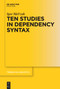 Ten Studies in Dependency Syntax by Igor Mel'cuk, 9783111104409