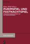 Purimspiel und Fastnachtspiel (Interdisziplinäre Beiträge zur Gattungsinterferenz) (German Edition) by Klaus Wolf, 9783111104607