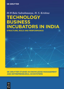 Technology Business Incubators in India (Structure, Role and Performance) by M H Bala Subrahmanya, H S Krishna, 9783111109183