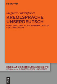 Kreolsprache Unserdeutsch (Genese und Geschichte einer kolonialen Kontaktvarietät) (German Edition) by Siegwalt Lindenfelser, 9783111111018