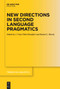 New Directions in Second Language Pragmatics by J. César Félix-Brasdefer, Rachel Shively, 9783111116440