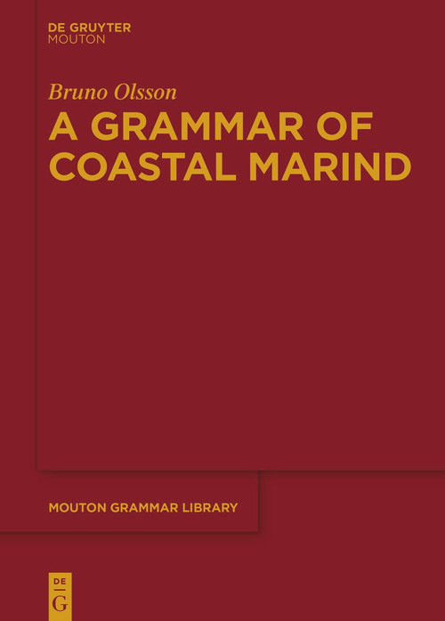 A Grammar of Coastal Marind by Bruno Olsson, 9783111120775