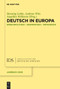Deutsch in Europa (Sprachpolitisch, grammatisch, methodisch) (German Edition) by Henning Lobin, Andreas Witt, Angelika Wöllstein, 9783111121949