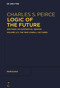 The 1903 Lowell Lectures by Ahti-Veikko Pietarinen, 9783111124995