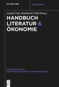 Handbuch Literatur & Ökonomie (German Edition) by Joseph Vogl, Burkhardt Wolf, 9783111130781