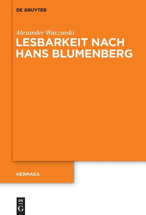 Lesbarkeit nach Hans Blumenberg (German Edition) by Alexander Waszynski, 9783111131900