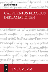Auszüge aus Deklamationen / Declamationum excerpta (Lateinisch - deutsch) (German Edition) by Calpurnius Flaccus, Stefan Knoch, 9783111154305