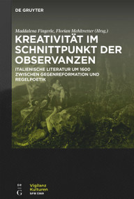 Kreativität im Schnittpunkt der Observanzen/ Creatività e osservanza (German Edition) by Maddalena Fingerle, Florian Mehltretter, 9783111166650