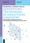 Separation Techniques in Analytical Chemistry (Distribution in Non-Miscible Phases or by Different Migration Rates in One Phase) by Rudolf Bock, Reinhard Nießner, 9783111179797