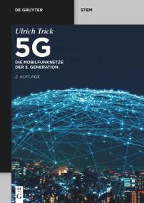 5G (Die Mobilfunknetze der 5. Generation) (German Edition) by Ulrich Trick, 9783111186382
